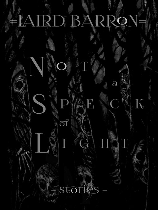 Title details for Not a Speck of Light by Laird Barron - Available